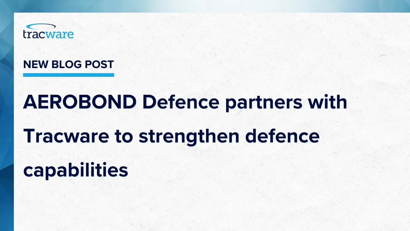 AEROBOND Defence partners with Tracware to strengthen defence capabilities