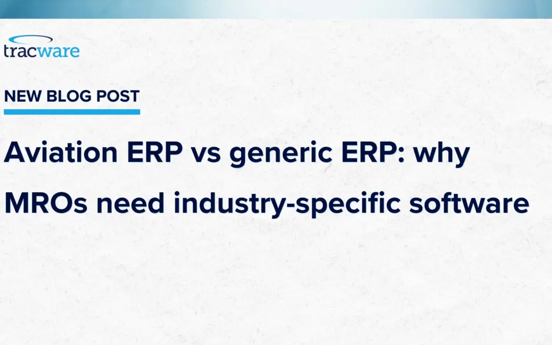 Aviation ERP vs generic ERP: why MROs need industry-specific software